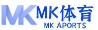 mk体育官方网站-正版APP下载与赛事注册平台